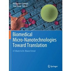 (英文圖書) Biomedical Micro-Nanotechnologies Toward Translation: A Tribute to Dr. Mauro Ferrari 平裝版, Springer, 英文