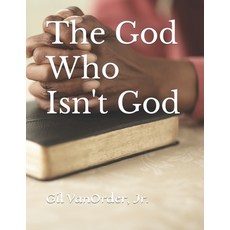 (英文圖書) The God Who Isn't God 平裝版, Independently Published, 英文