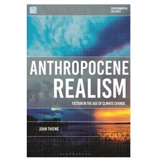 (英文圖書) Anthropocene Realism: Fiction in the Age of Climate Change 精裝版, Bloomsbury Academic, 英文