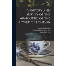 (英文圖書) Inventory and Survey of the Armouries of the Tower of London: V.1 精裝版, Legare Street Press, 英文