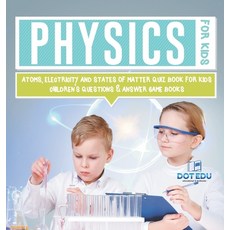 (英文圖書)Physics for Kids Atoms Electricity and States of Matter Quiz Book for Kids Chil... 精裝版, Dot Edu, 英文