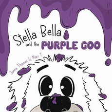 (英文圖書)Stella Bella and the Purple Goo 平裝版, Independently Published, 英文