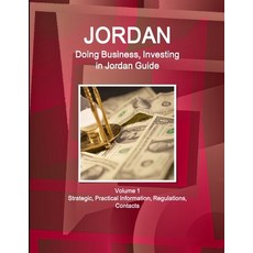 (英文圖書) Jordan: Doing Business Investing in Jordan Guide Volume 1 Strategic Practical Information ... 平裝版, IBP USA, 英文