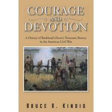 (英文圖書)Courage and Devotion: A History of Bankhead's/Scott's Tennessee Battery in the A... 平裝版, Ewings Publishing LLC, 英文