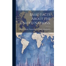 (英文圖書) Basic Facts About the United Nations. 精裝版, Hassell Street Press, 英文