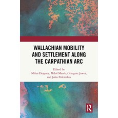 (英文圖書) Wallachian Mobility and Settlement Along the Carpathian ARC 精裝版, Routledge, 英文