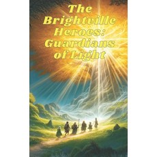 (英文圖書)The Brightville Heroes: Guardians of Light 平裝版, Independently Published, 英文
