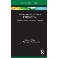 (英文圖書) Entrepreneurship Education: Scholarly Progress and Future Challenges 精裝版, Routledge, 英文