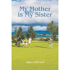 My Mother is My Sister 平裝版, Page Publishing, Inc, 英文