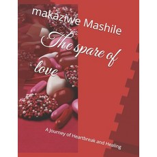 (英文圖書) The spare of love: A Journey of Heartbreak and Healing 平裝版, Independently Published, 英文