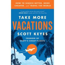 Take More Vacations: How to Search Better Book Cheaper and Travel the World 平裝版, Harper Wave, 英文