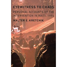 (英文圖書) Eyewitness to Chaos: Personal Accounts of the Intervention in Haiti 1994 精裝版, Potomac Books, 英文