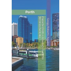 (英文圖書) Panache Perth a Traveler's Guide to Western Australia 平裝版, Independently Published, 英文