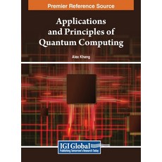 (英文圖書) Applications and Principles of Quantum Computing 精裝版, IGI Global, 英文