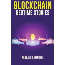 (英文圖書) Blockchain Bedtime Stories: over 25 Imaginative Stories and Engaging Lessons ab... 平裝版, Independently Published, 英文