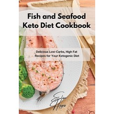 (英文圖書) Fish and Seafood Keto Diet Cookbook: Delicious Low-Carbs High Fat Recipes for Your Ketogenic... 平裝版, Elisa Hayes, 英文