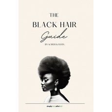 (英文圖書) The Black Hair Guide: A comprehensive guide to the care and recognition of natural black hair... 平裝版, Grobook, 英文