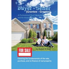 (英文圖書) Buyer - Seller (Grantee - Grantor): A Professional Real Estate Information and Re-finance Guide 平裝版, Rosedog Books, 英文