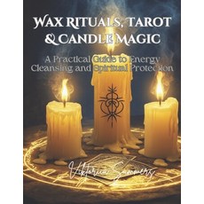 (英文圖書) Wax Rituals Tarot & Candle Magic: A Practical Guide to Energy Cleansing and Sp... 平裝版, Independently Published, 英文