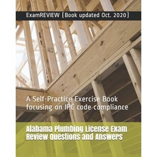 Alabama Plumbing License Exam Review Questions and Answers: A Self-Practice Exercise Book focusing o... 平裝版, Createspace Independent Pub..., 英文