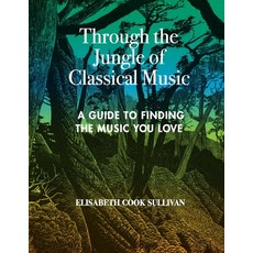 (英文圖書) Through the Jungle of Classical Music 平裝版, Lulu.com, 英文