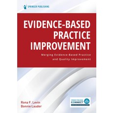 (英文圖書) Evidence-Based Practice Improvement: Merging Evidence-Based Practice and Quality Improvement 平裝版, Springer Publishing Company, 英文
