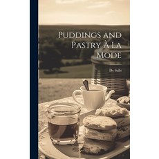 (英文書籍) Puddings and Pastry À La Mode 精裝版, Legare Street Press, 英文