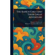 (英文圖書)The Ranch Girls and Their Great Adventure 精裝版, Anson Street Press, 英文