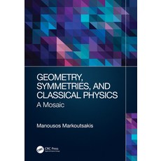(英文圖書) Geometry Symmetries and Classical Physics: A Mosaic 精裝版, CRC Press, 英文