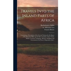 (英文圖書) Travels Into the Inland Parts of Africa: Containing a Description of the Several Nations for ... 精裝版, Legare Street Press, 英文