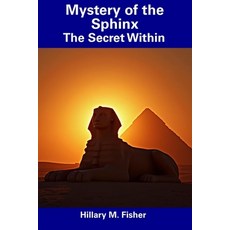 (英文圖書) Mystery of the Sphinx: The Secret Within 平裝版, Independently Published, 英文