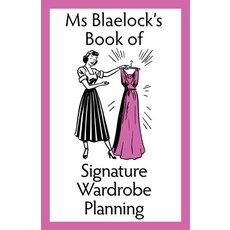 Ms Blaelock's Book of Signature Wardrobe Planning 平裝版, Bluemere Books, 英文