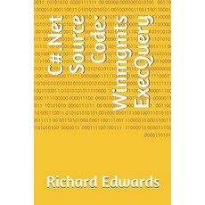 (英文圖書) C#.Net Source Code: Winmgmts ExecQuery 平裝版, Independently Published, 英文