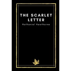The Scarlet Letter by Nathaniel Hawthorne 平裝版, Independently Published, 英文