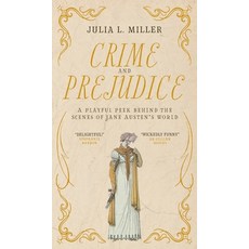 (英文圖書) Crime and Prejudice: A peek behind the scenes of Jane Austen's world 精裝版, Wild Card Books, 英文