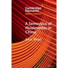 (英文圖書) A Semiotics of Muslimness in China 平裝版, Cambridge University Press, 英文