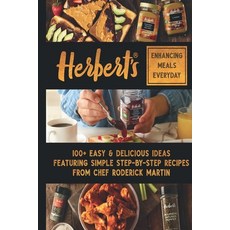 (英文圖書) Herbert's Enhancing Meals Everyday: 100+ Easy & Delicious Ideas Featuring Simpl... 平裝版, Carolyn Herbert and Roderic..., 英文