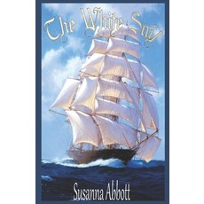 (英文圖書) The White Sail 平裝版, Independently Published, 英文