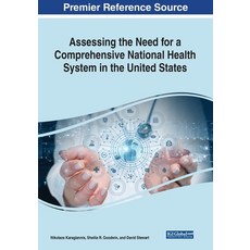 (英文圖書) Assessing the Need for a Comprehensive National Health System in the United States 平裝版, Information Science Reference, 英文