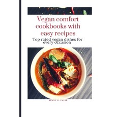(英文圖書) vegan comfort cookbook with easy recipes: Top rated vegan dishes for every occasion 平裝版, Independently Published, 英文