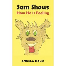 (英文圖書) Sam Shows How He is Feeling 平裝版, New Generation Publishing, 英文