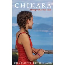 Chikara: Stronger Than You Look 平裝版, Independently Published, 英文
