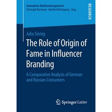 (英文圖書) The Role of Origin of Fame in Influencer Branding: A Comparative Analysis of German and Russi... 平裝版, Springer Gabler, 英文