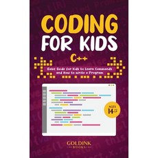 (英文圖書) Coding for Kids C++: Basic Guide for Kids to Learn Commands and How to Write a Program 精裝版, Goldink Publishers LLC, 英文