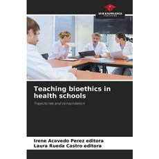 (英文圖書) Teaching bioethics in health schools 平裝版, Our Knowledge Publishing, 英文