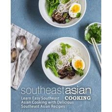 (英文圖書) Southeast Asian Cooking: Learn Easy Southeast Asian Cooking with Delicious Southeast Asian Re... 平裝版, Createspace Independent Pub..., 英文