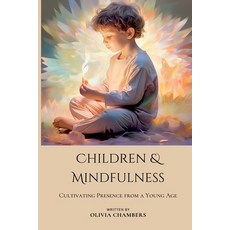 (英文圖書) Children and Mindfulness: Cultivating Presence from a Young Age 平裝版, Mindful Pages, 英文