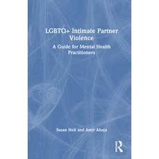 (英文圖書) LGBTQ+ Intimate Partner Violence: A Guide for Mental Health Practitioners 精裝版, Routledge, 英文