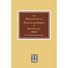 (英文圖書) The Biographical Encyclopedia of Kentucky: of the Dead and Living Men of the Nineteenth Century 平裝版, Southern Historical Press, 英文