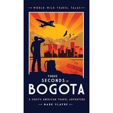 (英文書) 3 Seconds in Bogotá： The gripping true story of two backpackers who fell into the hands of th... 精裝版, Paper Pen Screen, 英文
